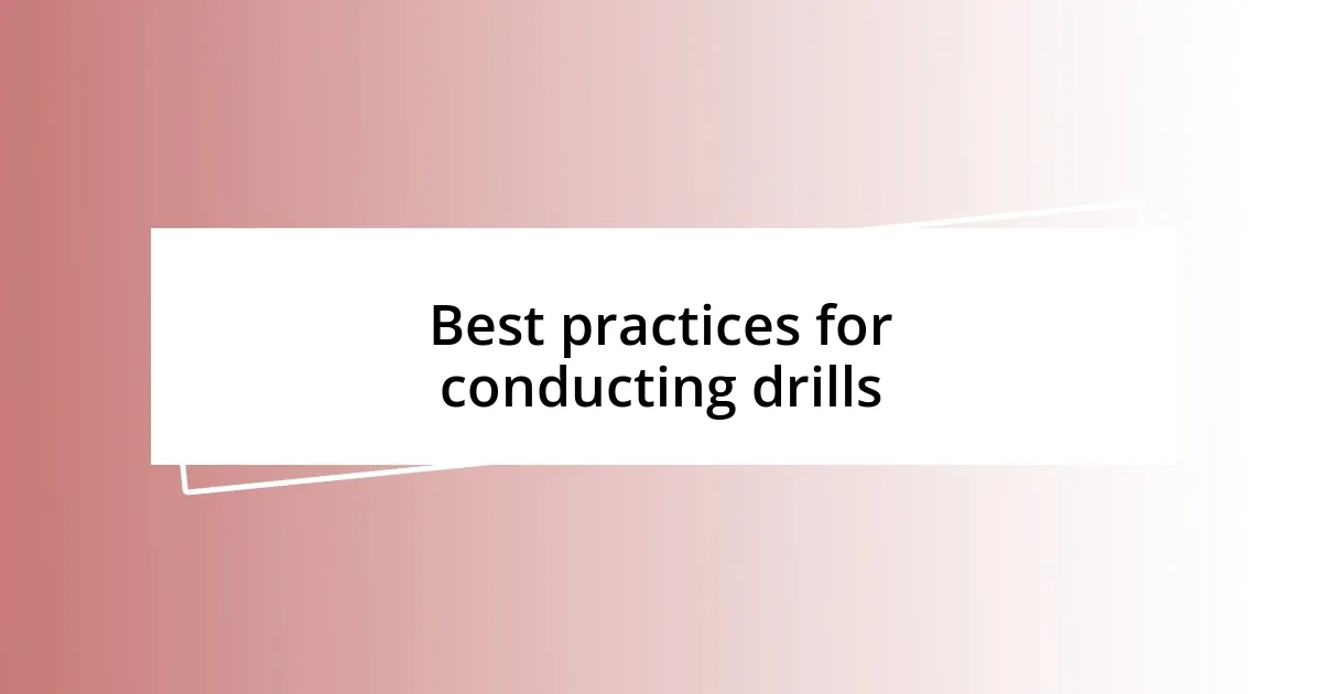 Best practices for conducting drills