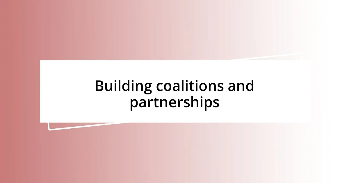 Building coalitions and partnerships