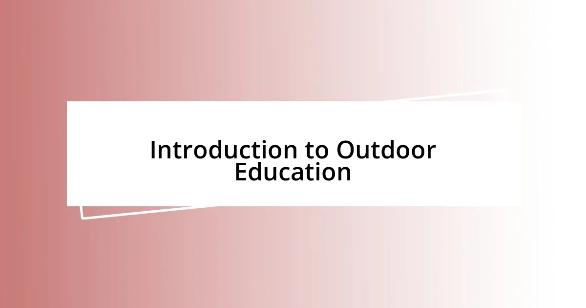 Introduction to Outdoor Education