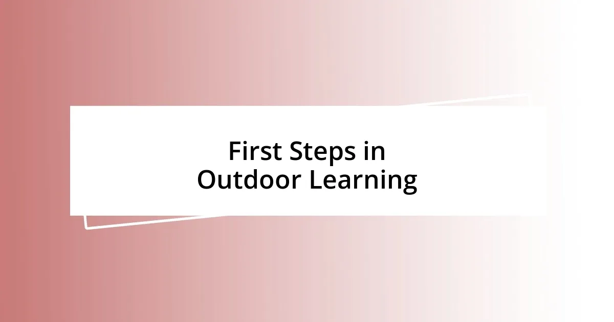 First Steps in Outdoor Learning