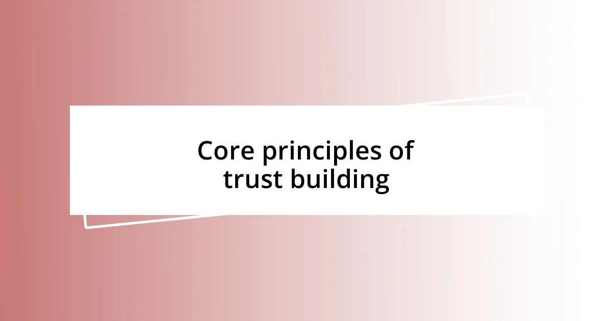 Core principles of trust building