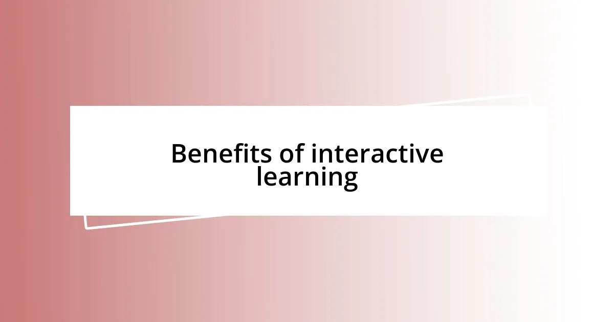 Benefits of interactive learning