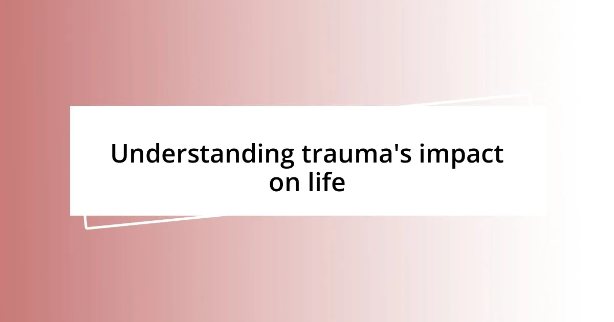 Understanding trauma