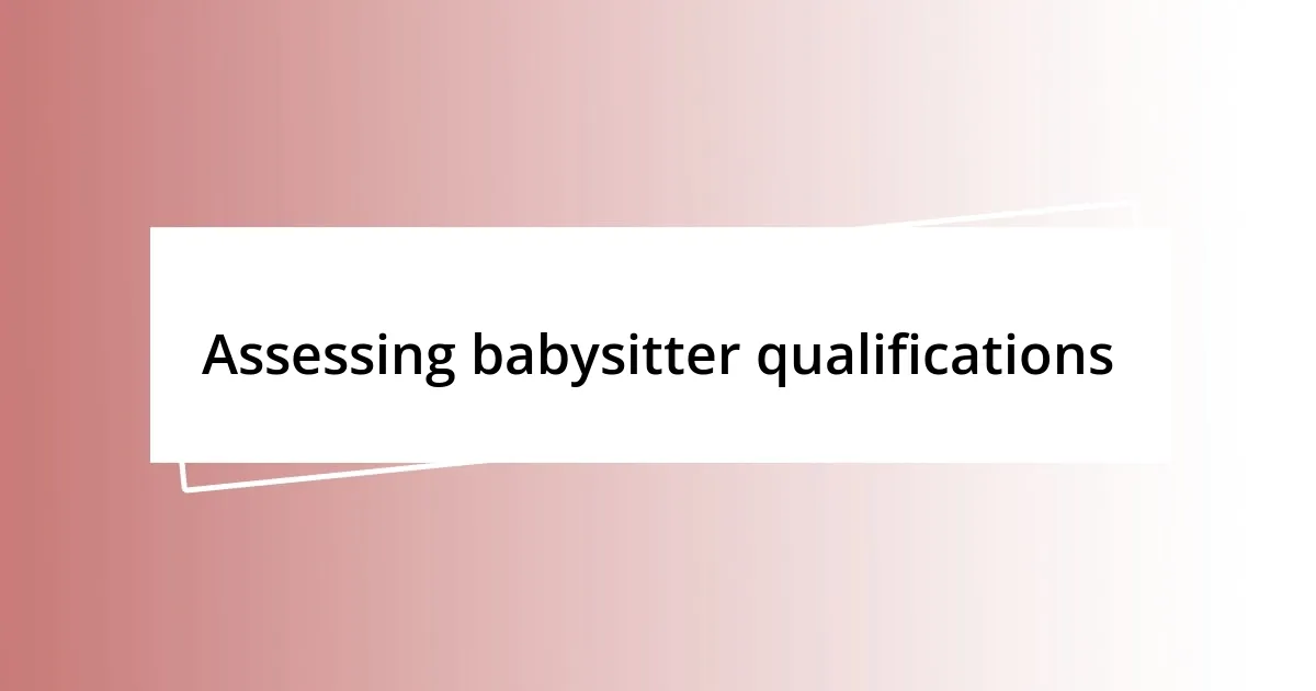 Assessing babysitter qualifications