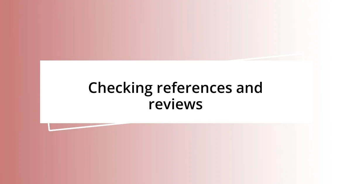 Checking references and reviews