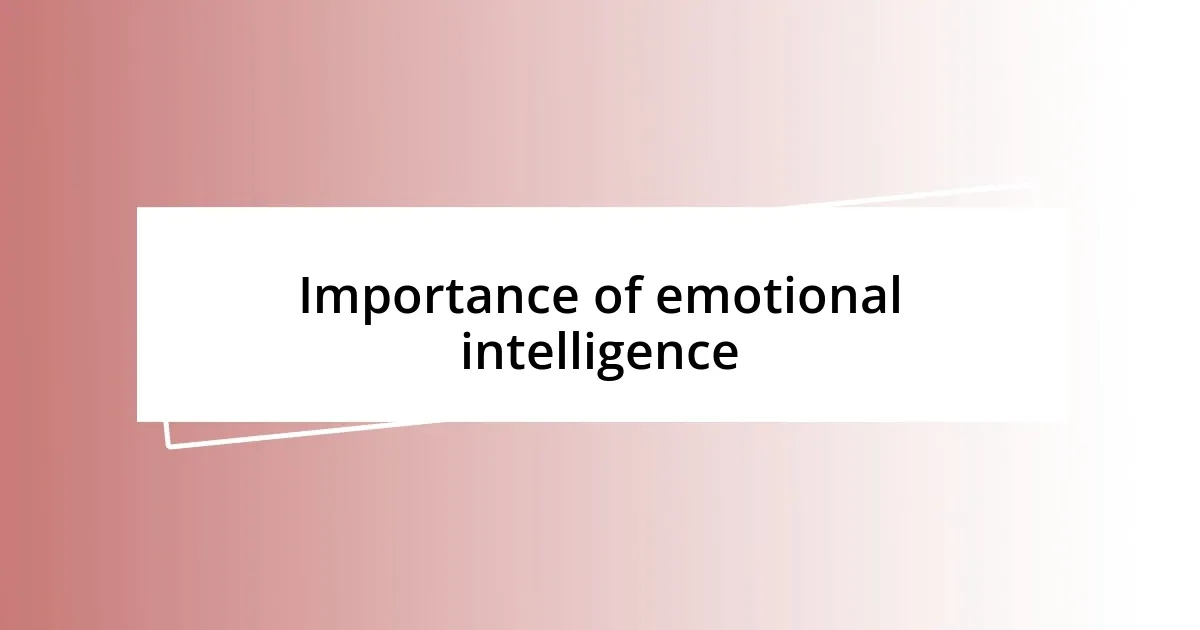 Importance of emotional intelligence