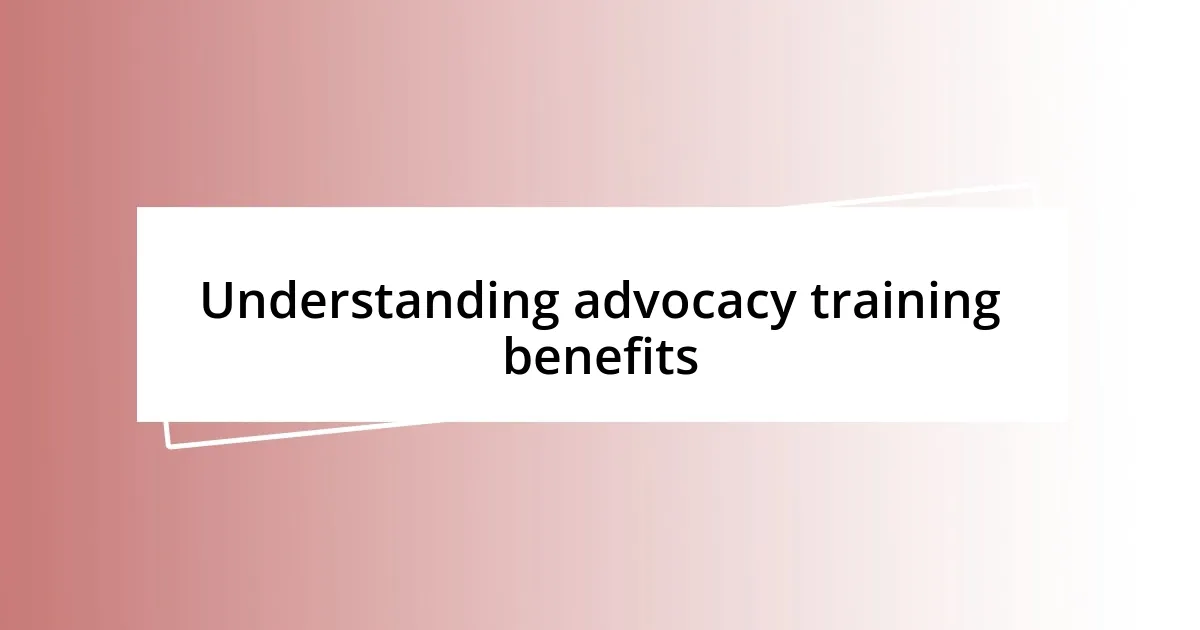 Understanding advocacy training benefits