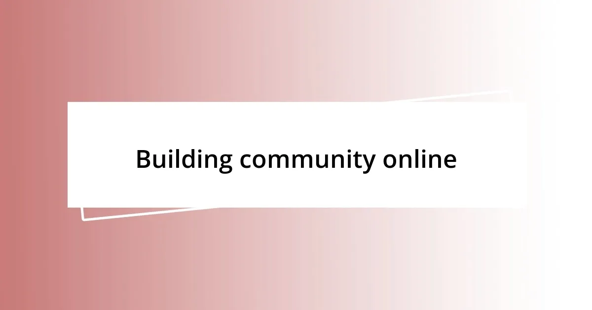 Building community online