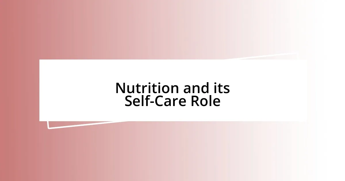 Nutrition and its Self-Care Role