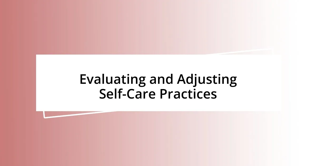 Evaluating and Adjusting Self-Care Practices