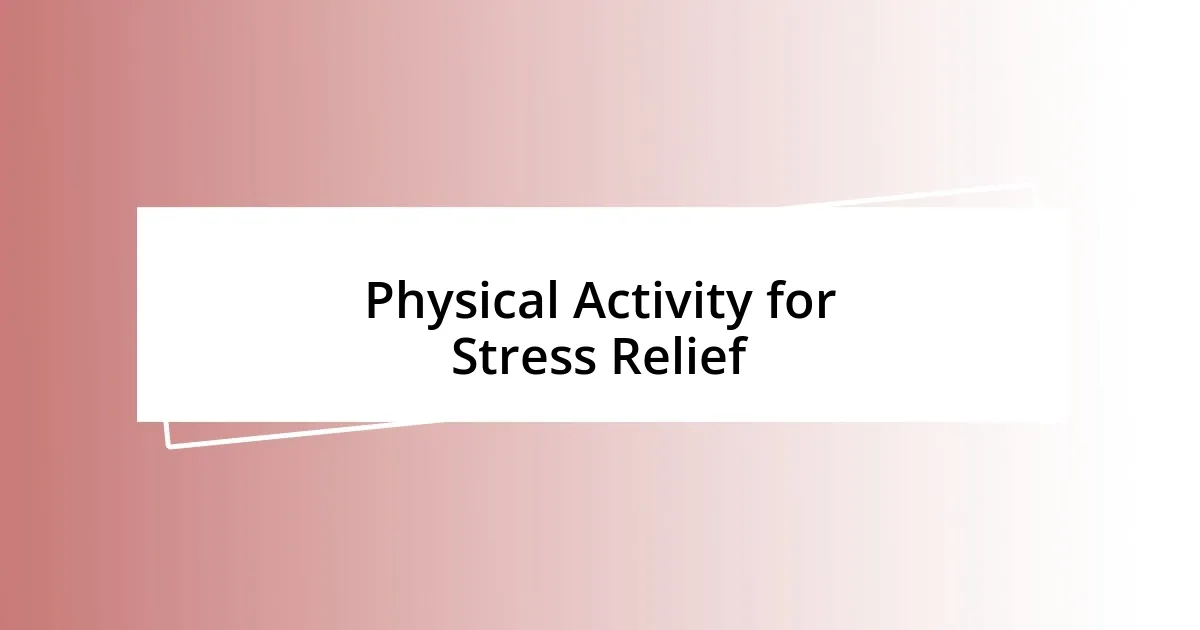 Physical Activity for Stress Relief